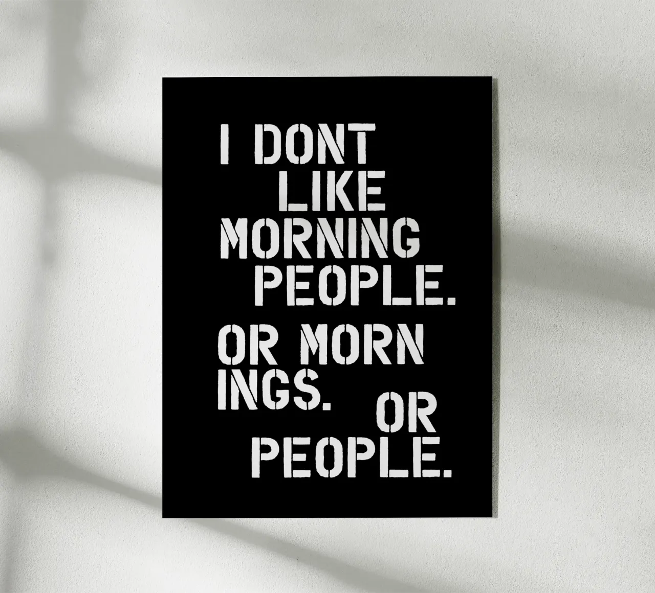 Non mi piacciono le persone del mattino, le mattine o le persone in nero plexiglass da THE MOTIVATED TYPE