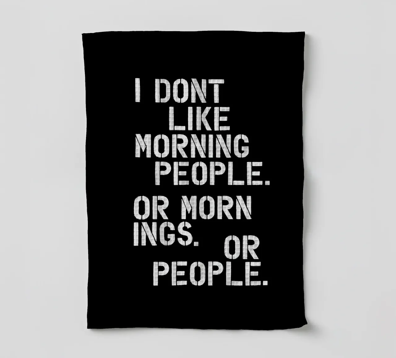 Non mi piacciono le persone del mattino, le mattine o le persone in nero canovaccio da cucina da THE MOTIVATED TYPE