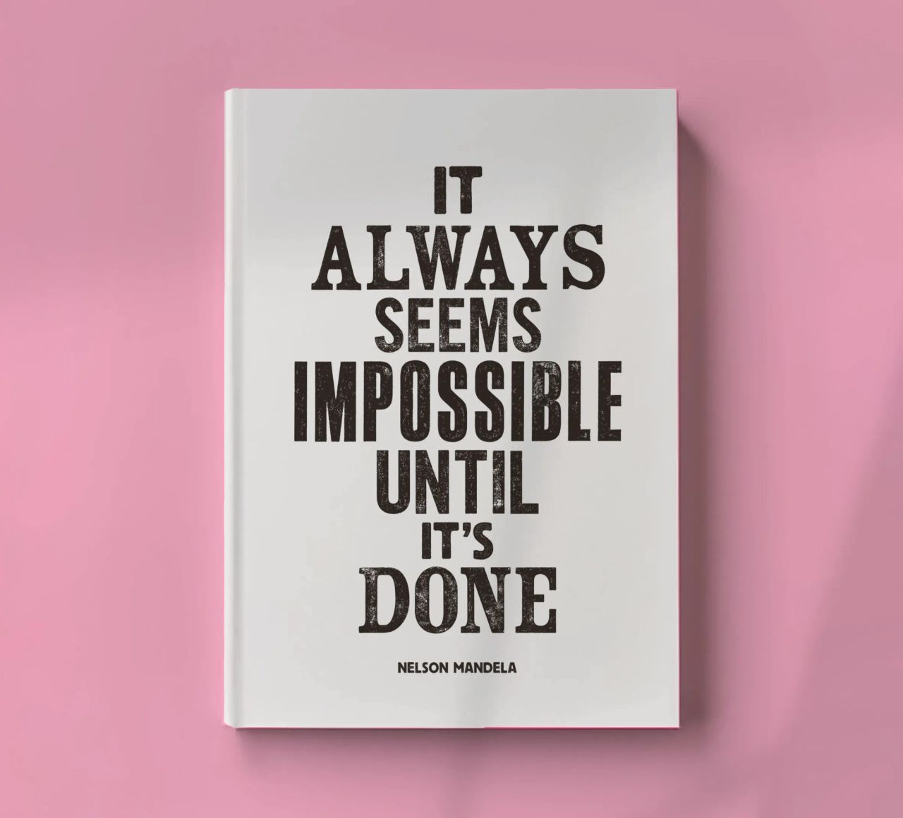 It Always Seems Impossible Until It's Done Quote Print notebook by THE MOTIVATED TYPE