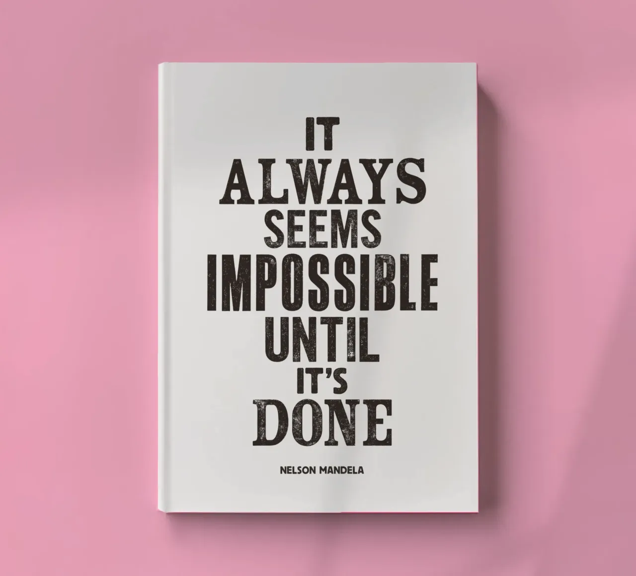 It Always Seems Impossible Until It's Done Quote Print notebook by THE MOTIVATED TYPE