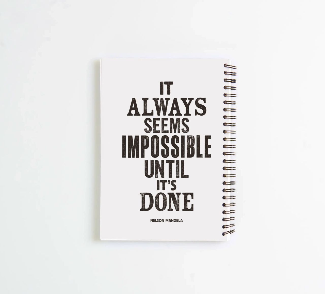 It Always Seems Impossible Until It's Done Quote Print spiral notebook by THE MOTIVATED TYPE