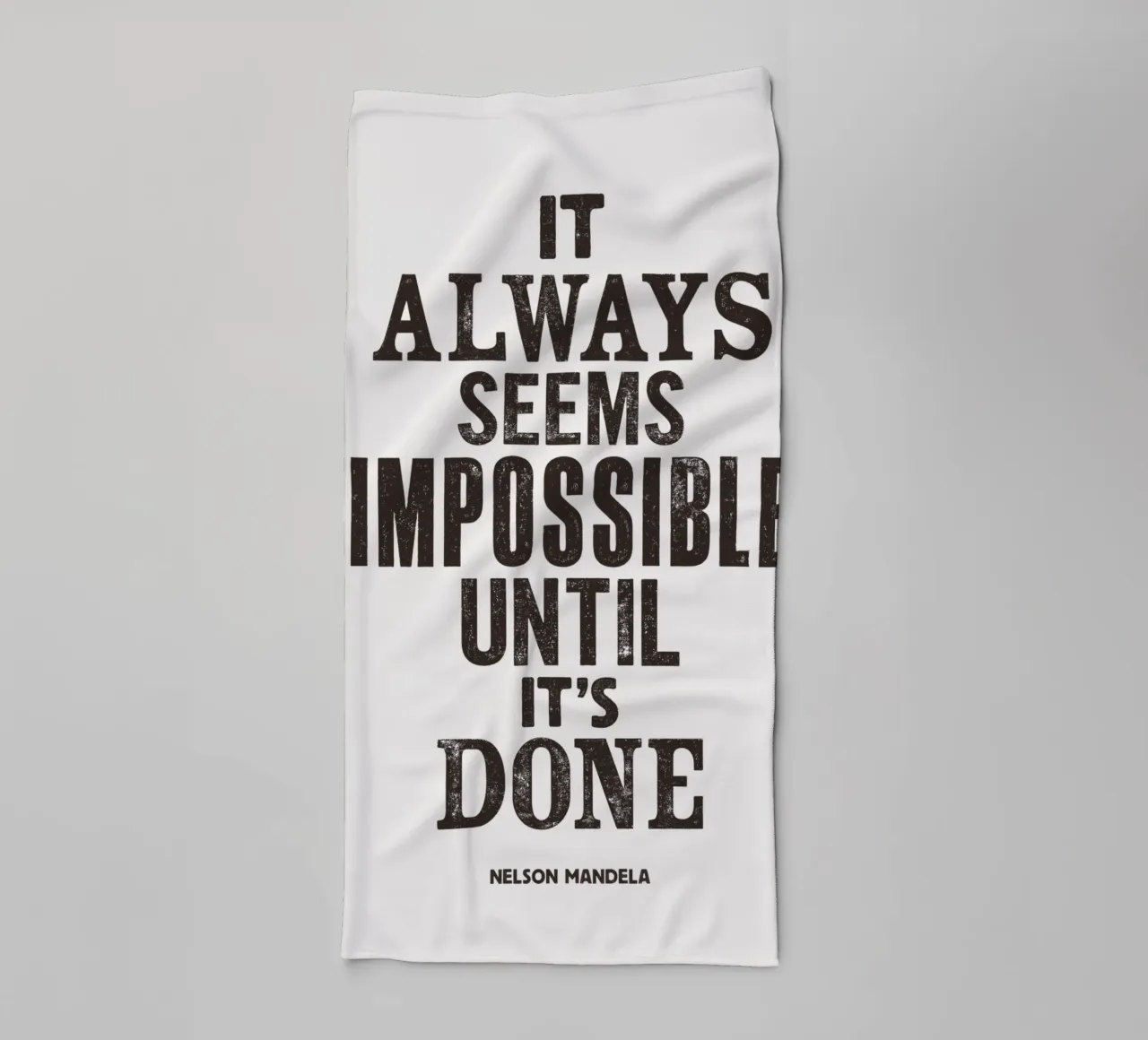It Always Seems Impossible Until It's Done Quote Print towel by THE MOTIVATED TYPE