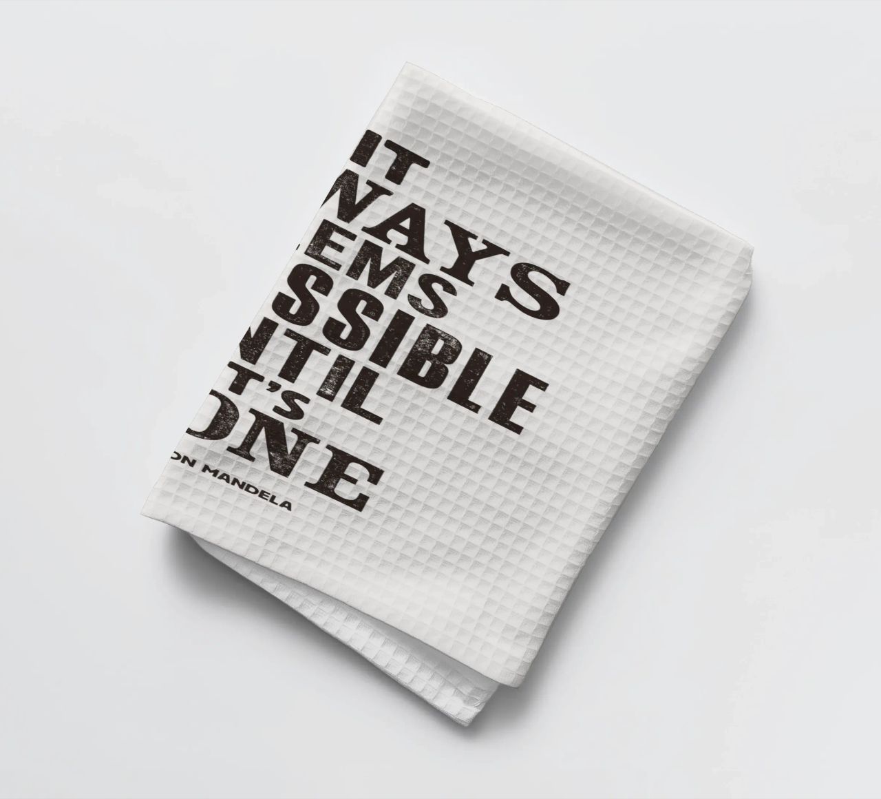It Always Seems Impossible Until It's Done Quote Print tea towel by THE MOTIVATED TYPE