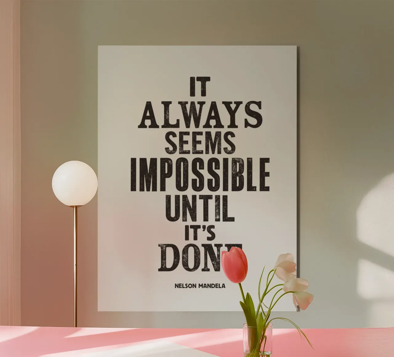 It Always Seems Impossible Until It's Done Quote Print alu-dibond by THE MOTIVATED TYPE