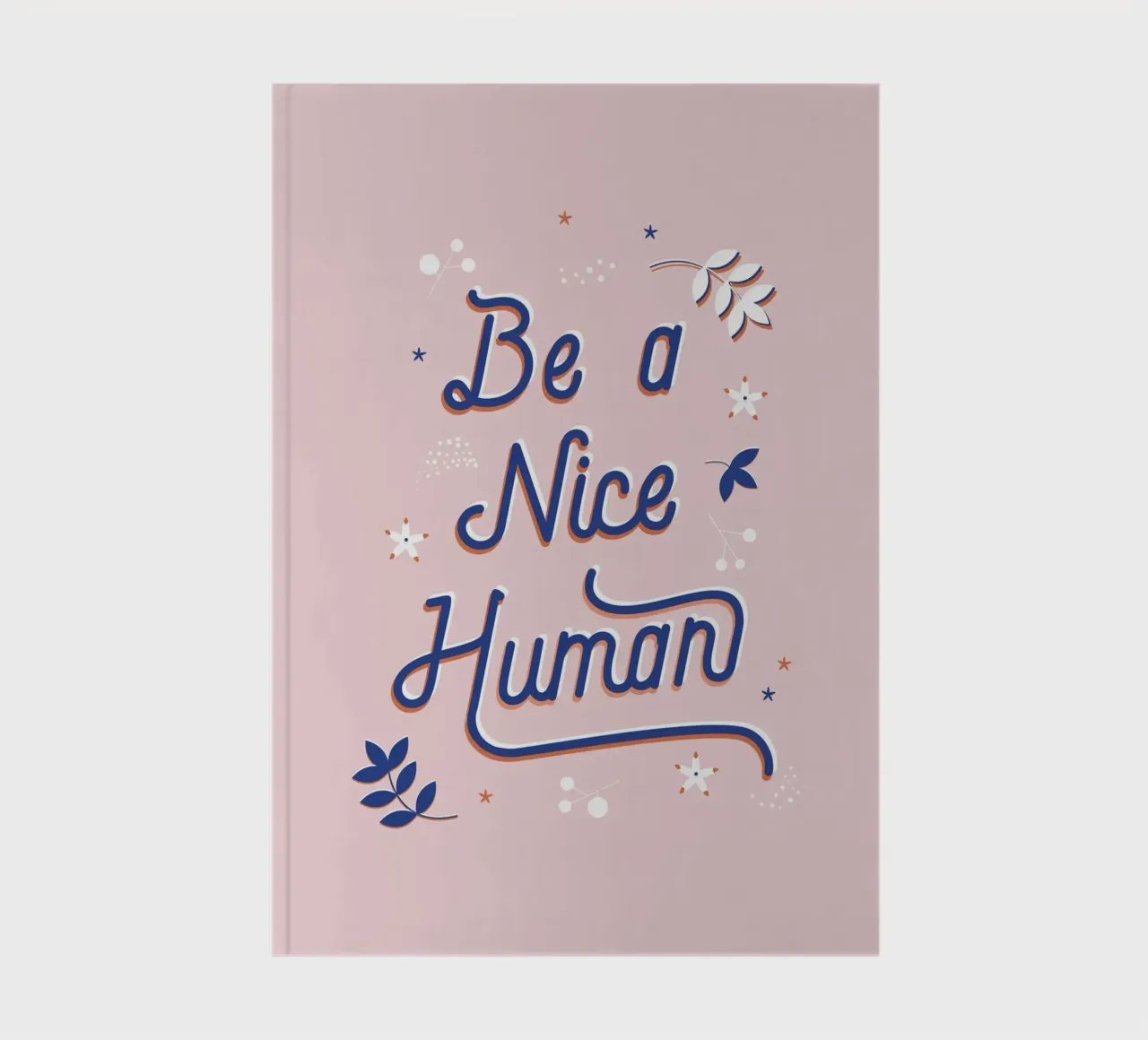 "Be a Nice Human" Calligraphic Art Print - Light Pink notitieboek van showmemars
