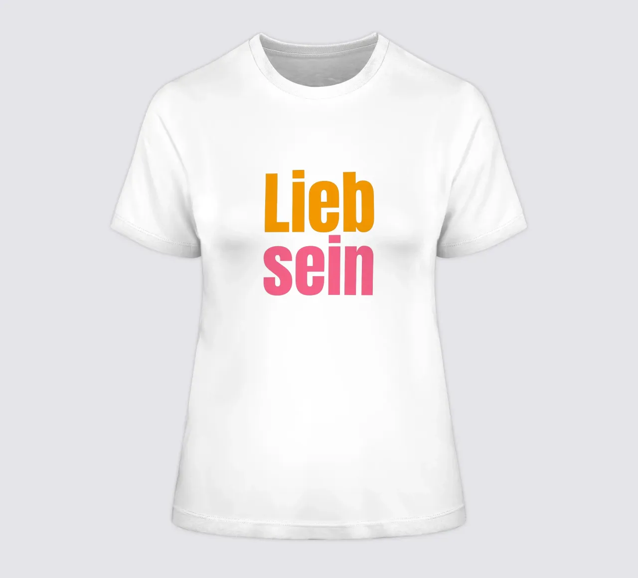 Lieb sein women's fitted t-shirt by Happy 😃 Art 🎨 by Christine Schnoell