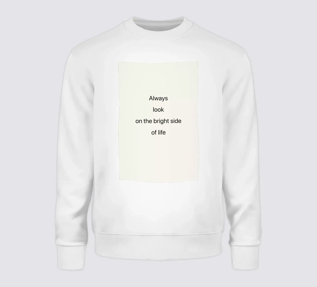 Always Look on the Bright Side sweatshirt by Studio One