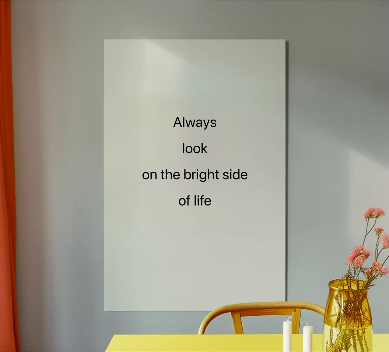 Always Look on the Bright Side alluminio dibond da Studio One