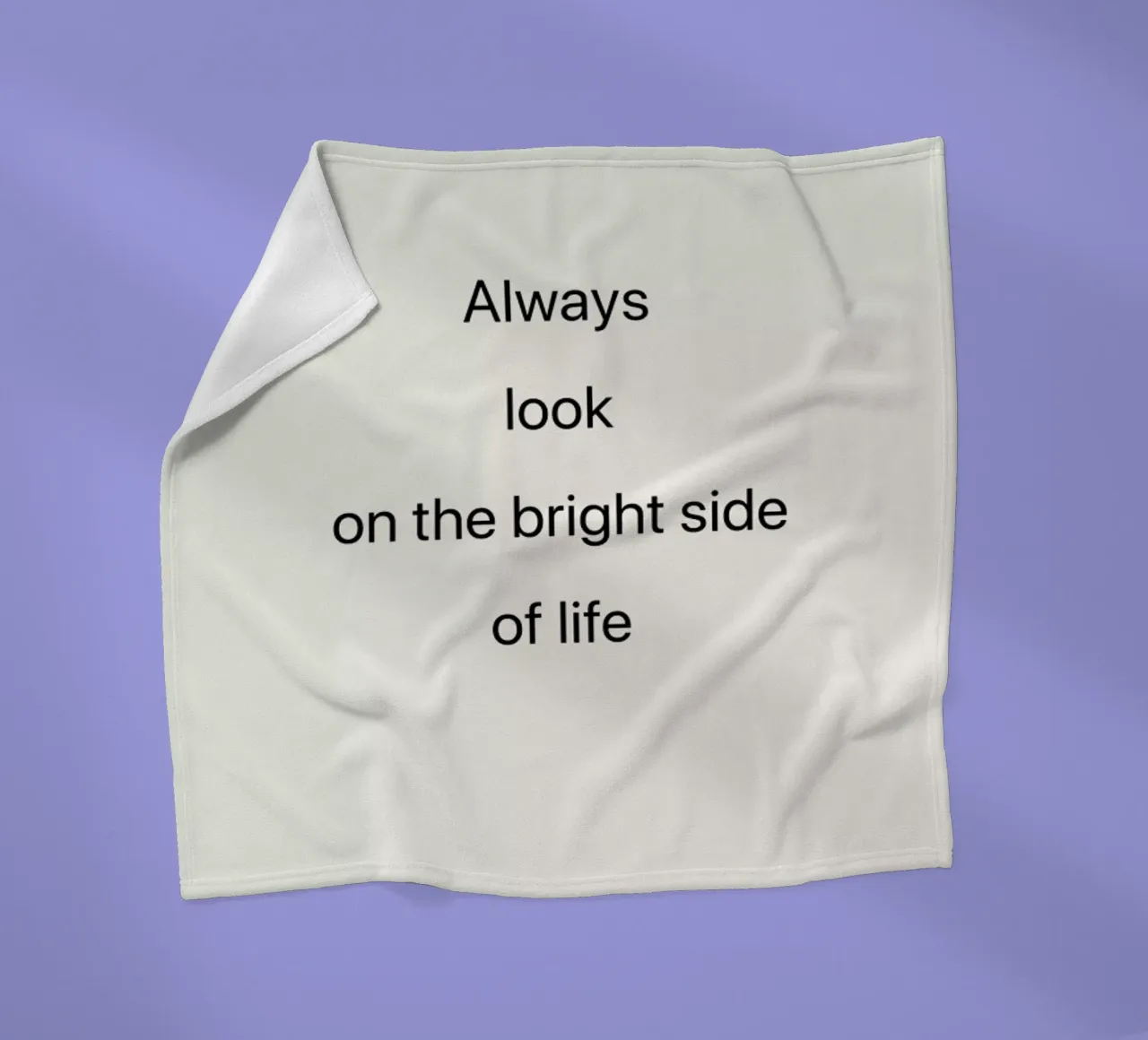 Always Look on the Bright Side coperta in pile da Studio One