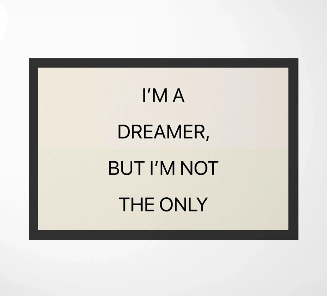 You May Say I'm a Dreamer 02 felpudo de Studio One