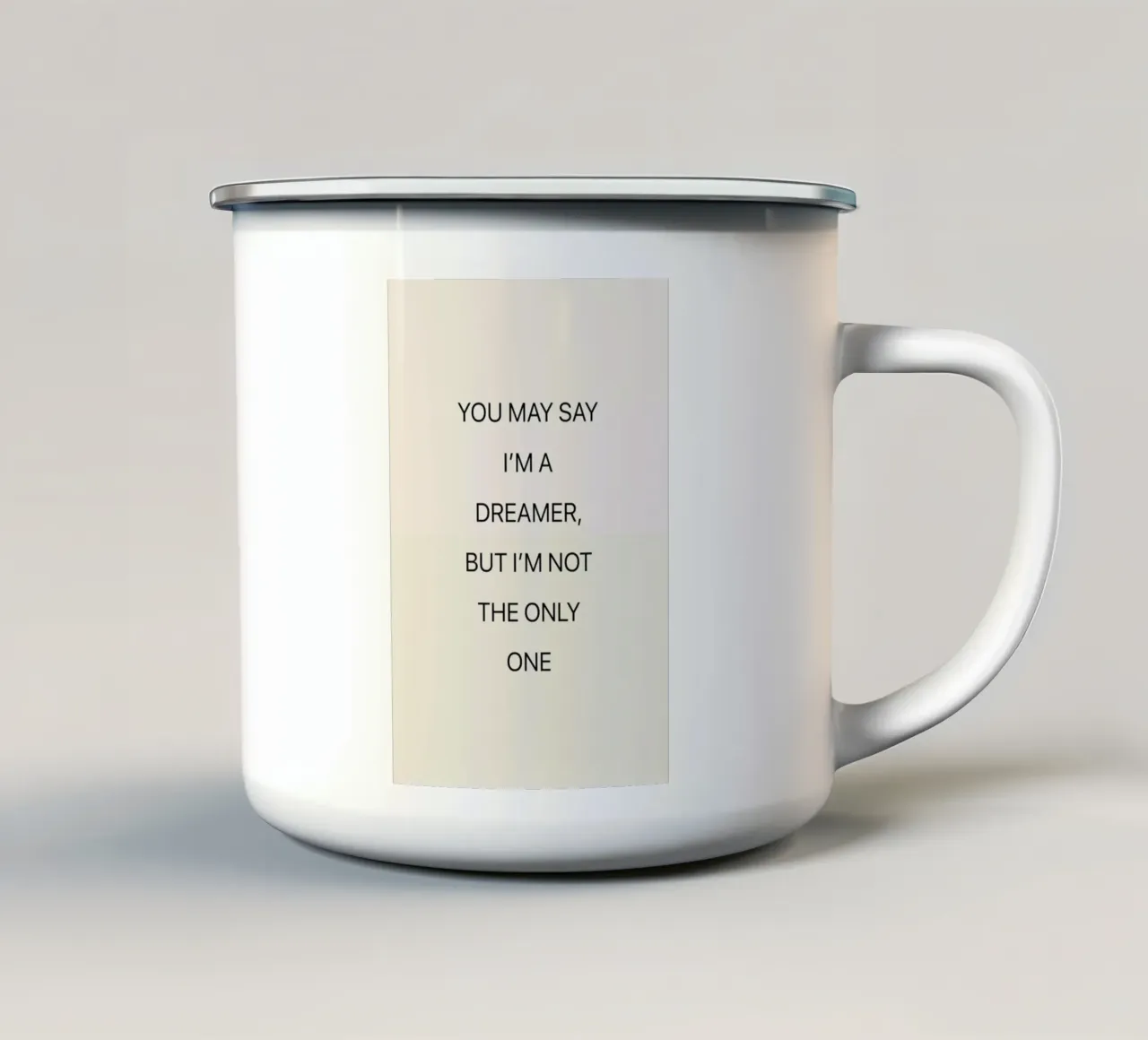 You May Say I'm a Dreamer 02 tazza in smalto da Studio One