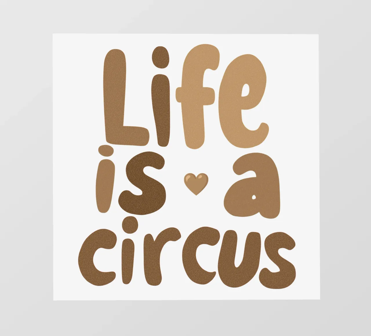 Life is a circus 1 photo wallpaper by Carinaprint