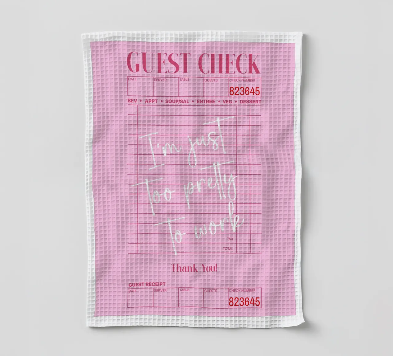 I'm just too pretty to work, pink guest check poster tea towel by Coquette Club