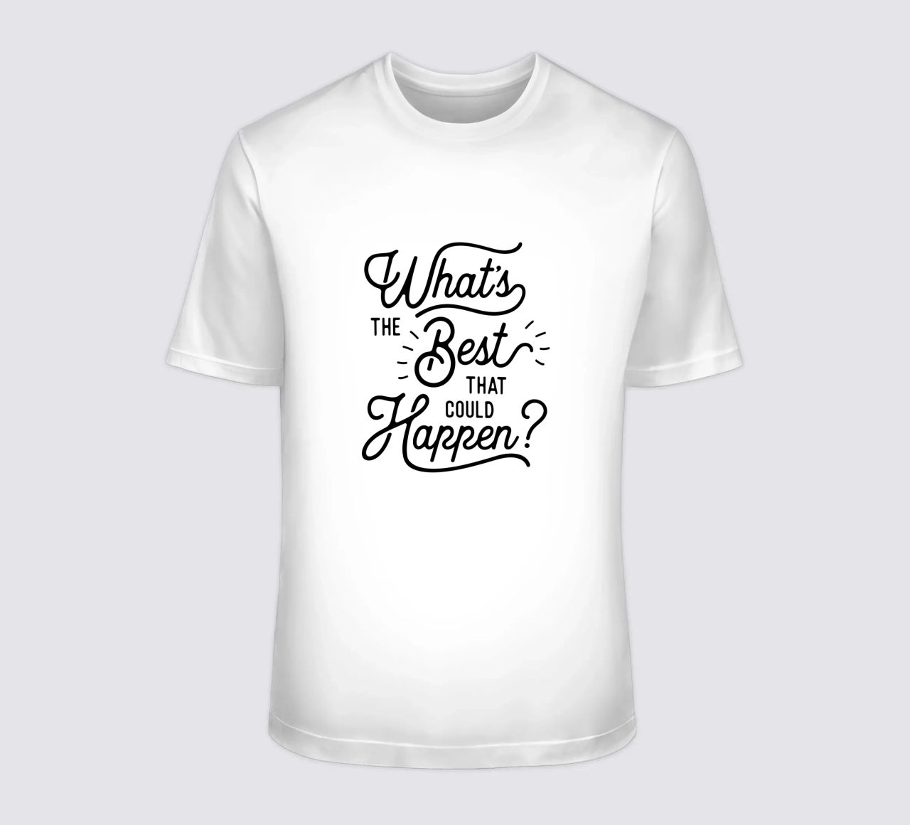 What's The Best That Could Happen Optimistic Zitat in Schwarz T-Shirt von THE MOTIVATED TYPE