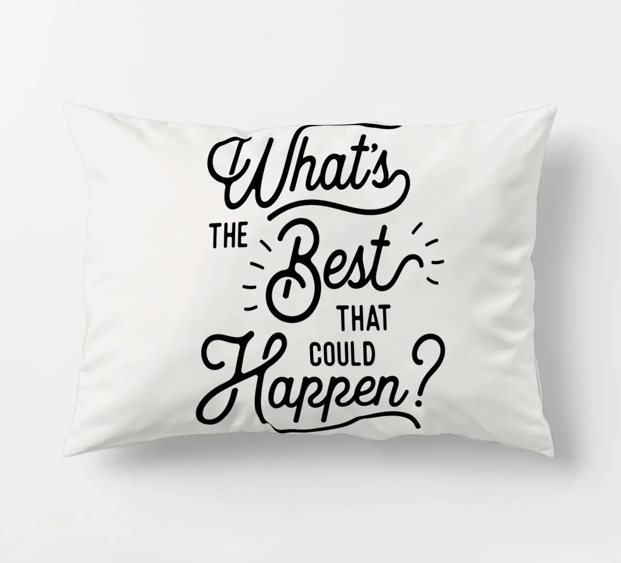 What's The Best That Could Happen Optimistic Zitat in Schwarz Kissen von THE MOTIVATED TYPE