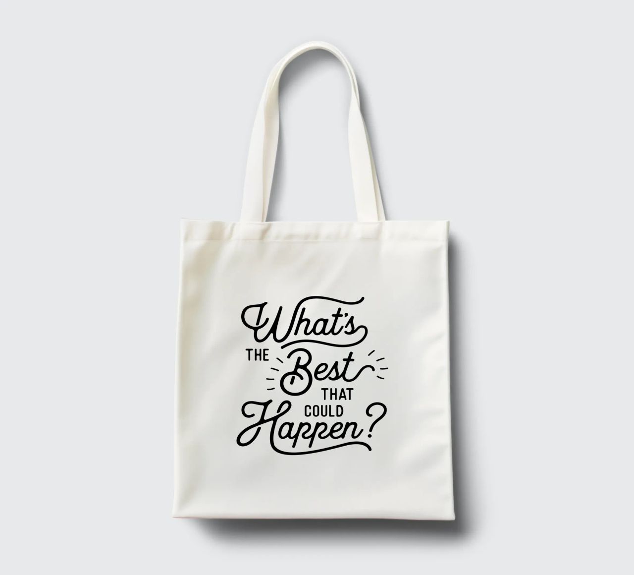 What's The Best That Could Happen Optimistic Zitat in Schwarz Jutebeutel von THE MOTIVATED TYPE