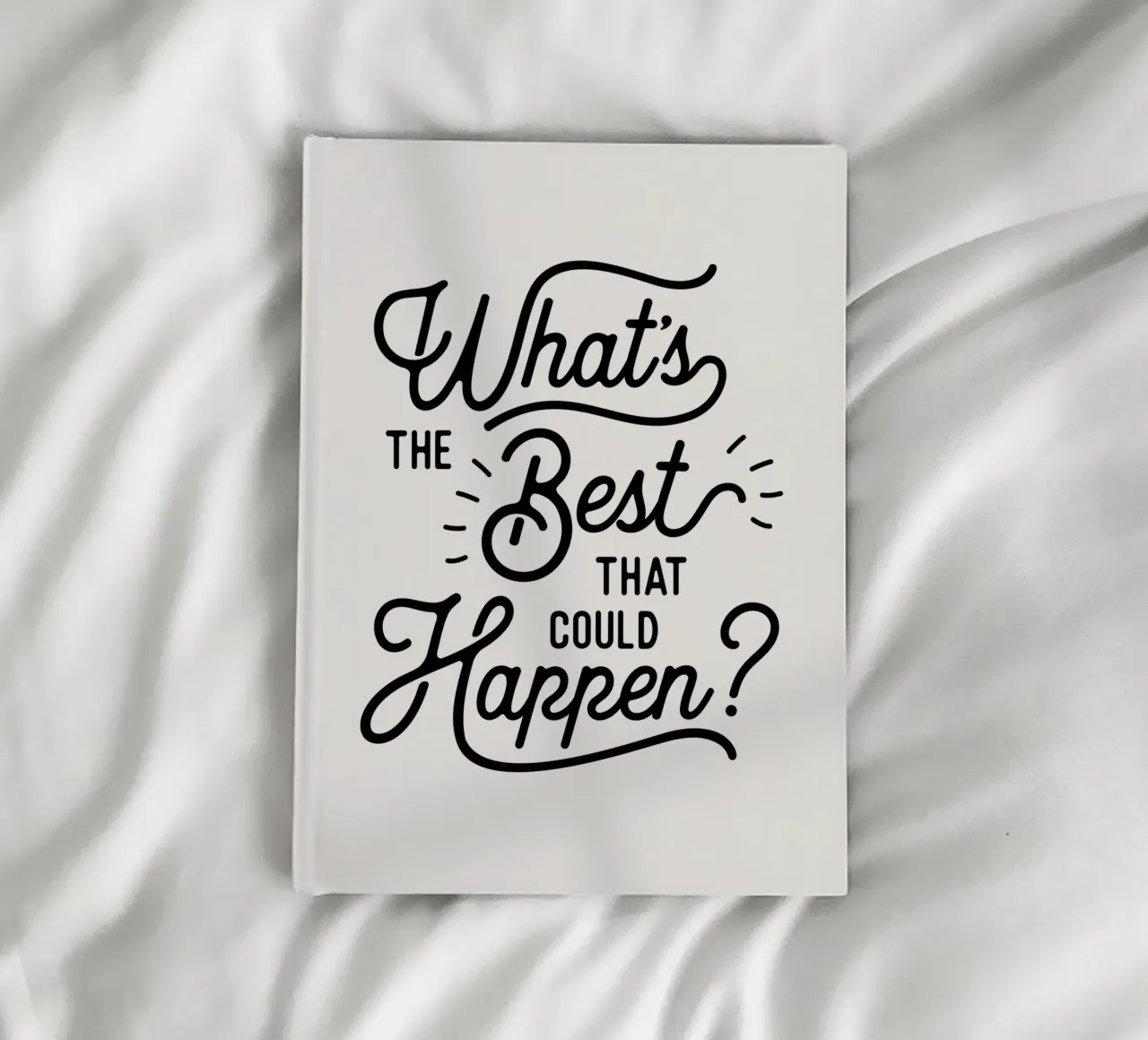 What's The Best That Could Happen Optimistic Zitat in Schwarz Notizbuch von THE MOTIVATED TYPE