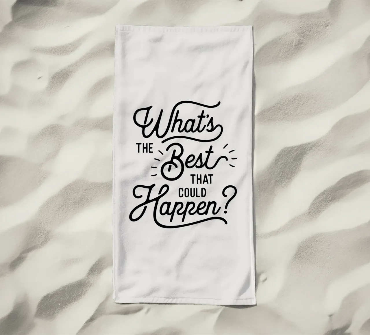 What's The Best That Could Happen Optimistic Zitat in Schwarz Strandtuch von THE MOTIVATED TYPE