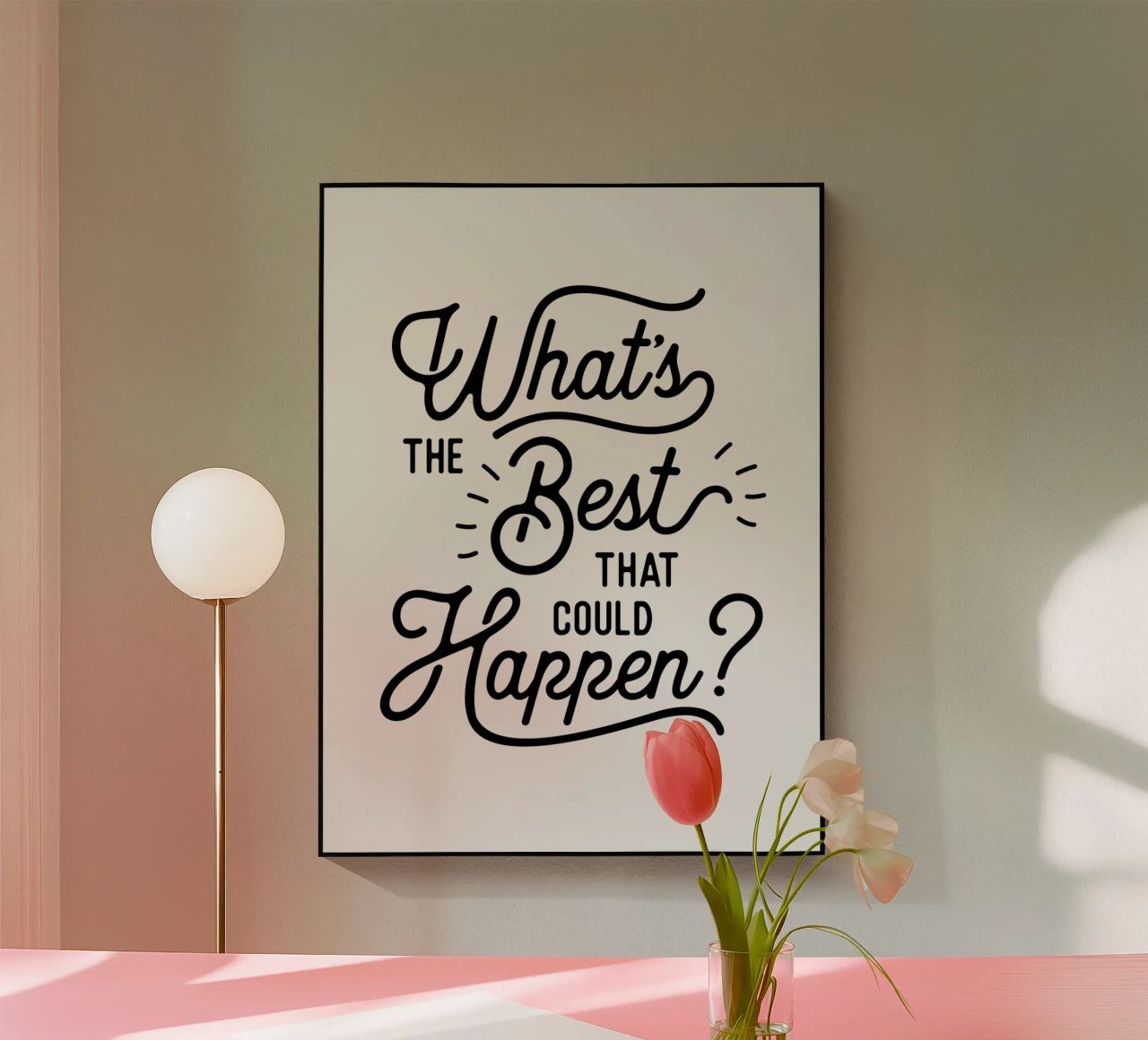 What's The Best That Could Happen Optimistic Zitat in Schwarz Acryl-Glas von THE MOTIVATED TYPE