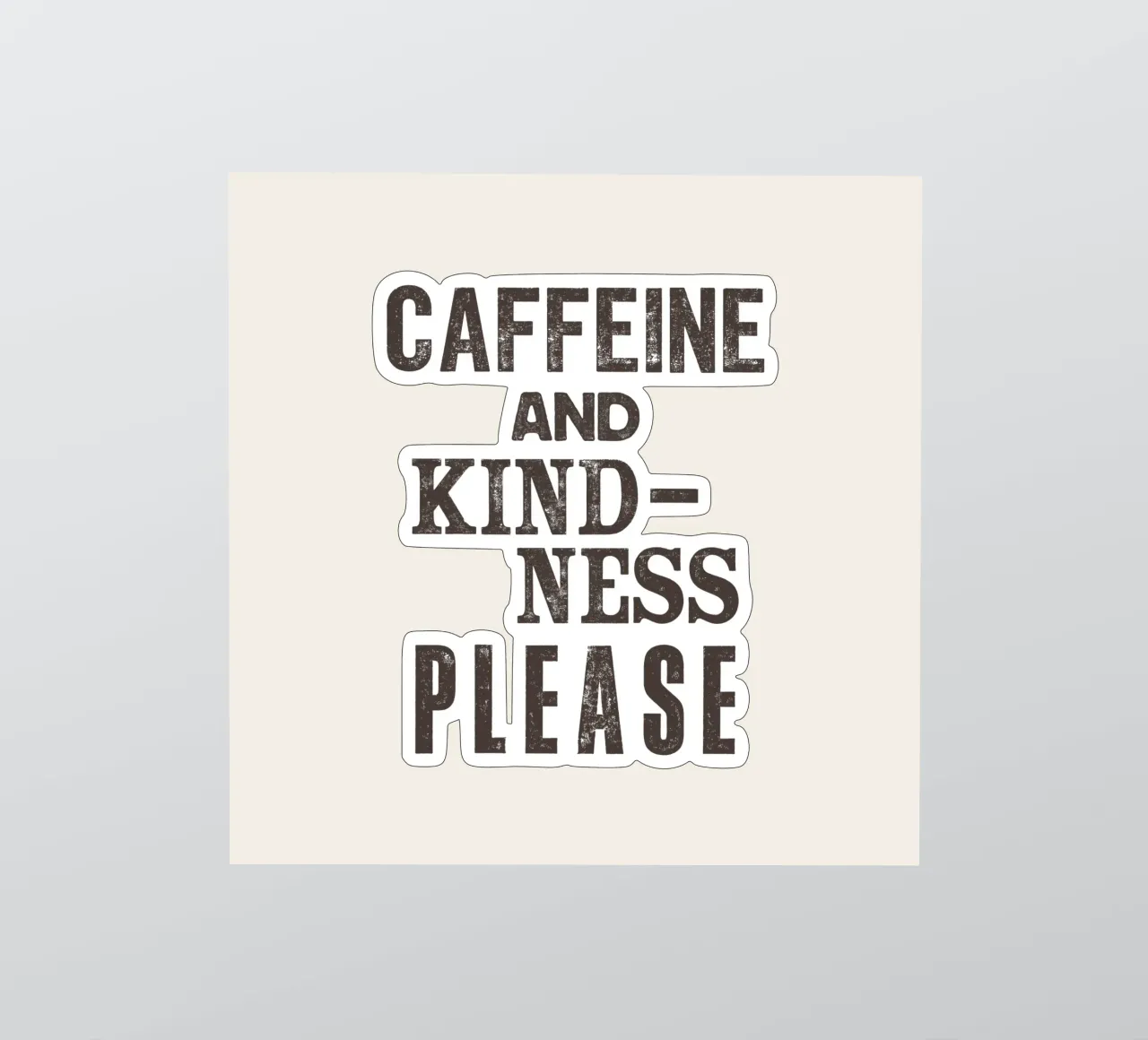 Caffeine and Kindness Please Whimsical Letterpress Print sticker by THE MOTIVATED TYPE