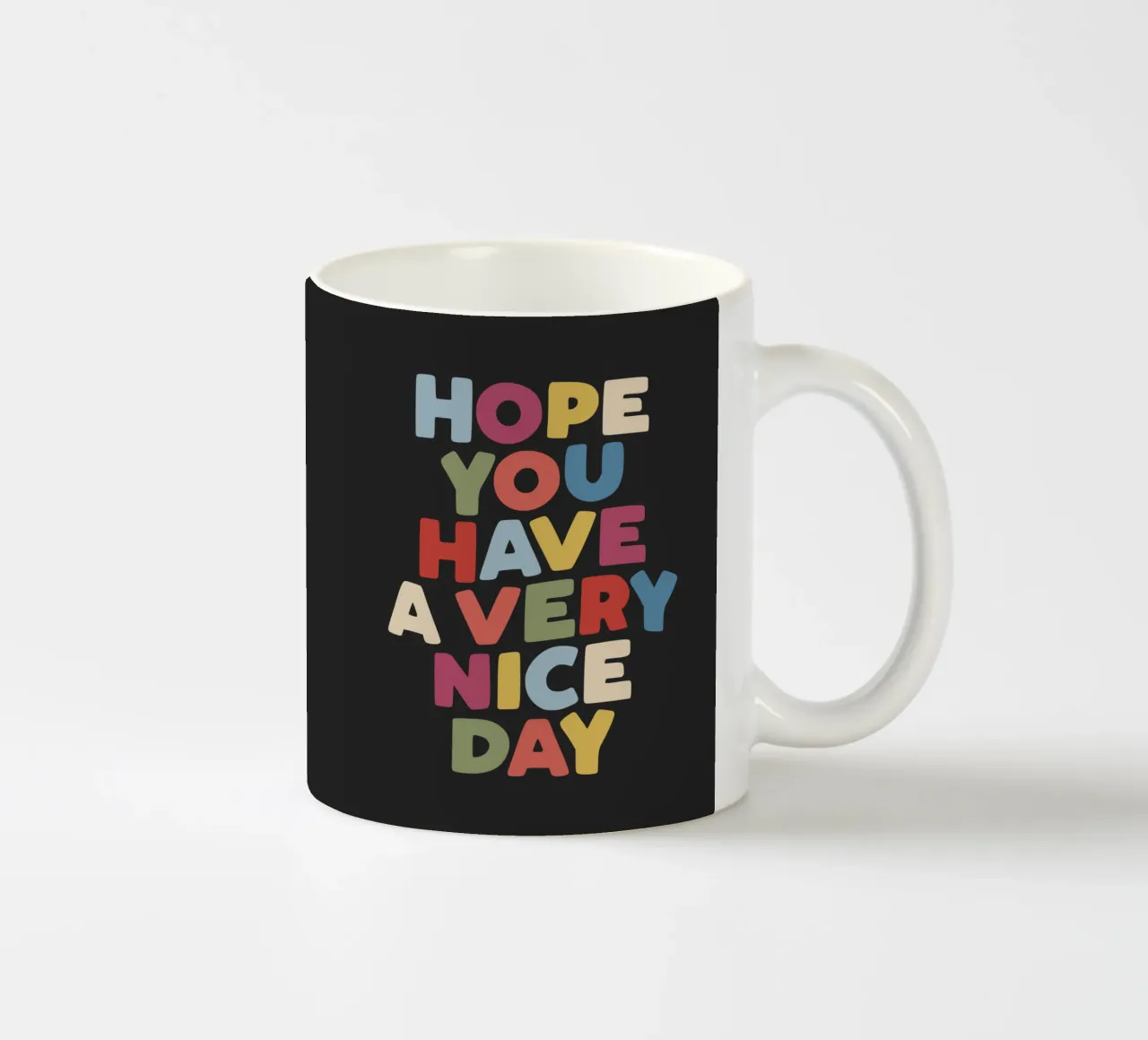 Spero che tu abbia una giornata molto bella, felice, citazione tipografica stampata tazza in ceramica da THE MOTIVATED TYPE