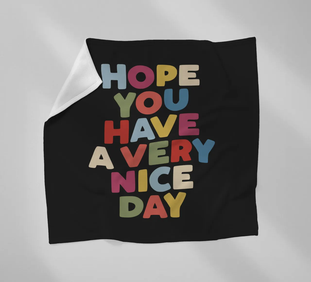 Hope You Have a Very Nice Day Happy Typography Quote Print fleece blanket by THE MOTIVATED TYPE