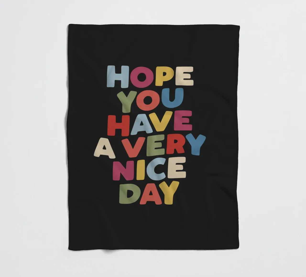 Hope You Have a Very Nice Day Happy Typography Quote Print fleece blanket by THE MOTIVATED TYPE
