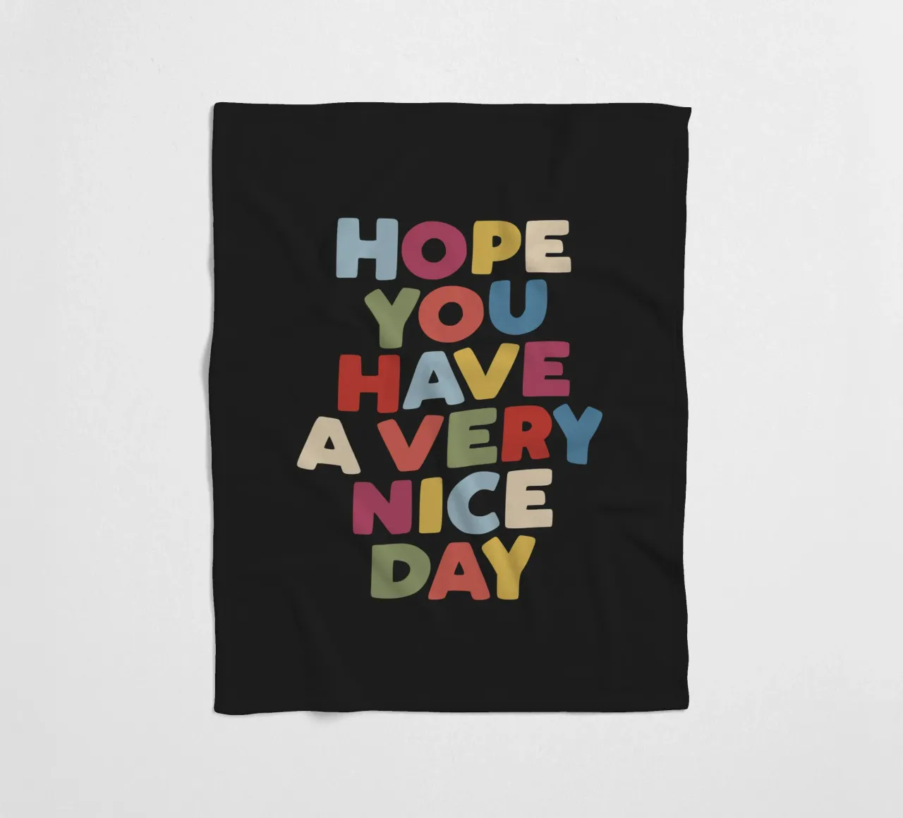 Hope You Have a Very Nice Day Happy Typography Quote Print fleece blanket by THE MOTIVATED TYPE