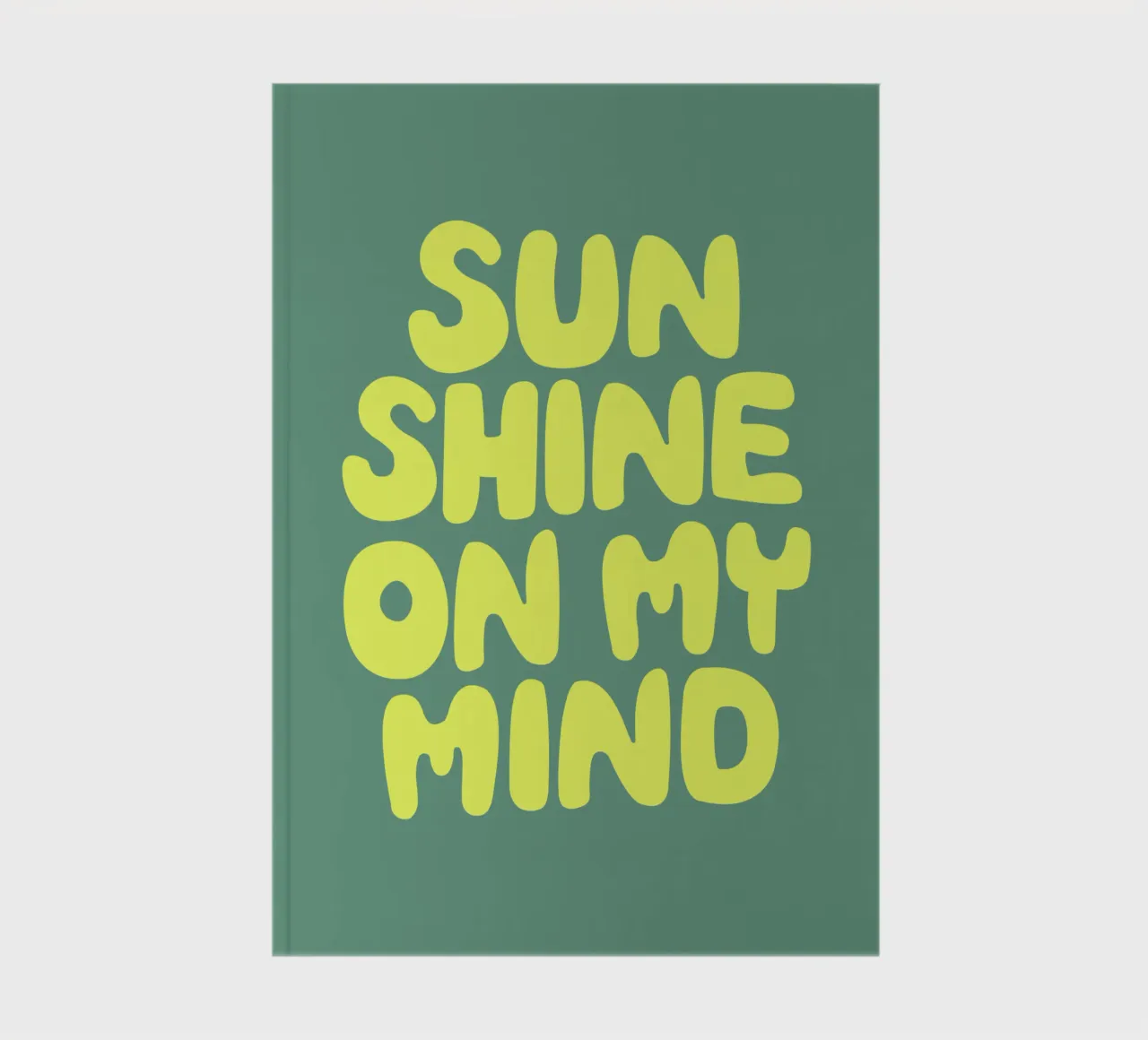 Sun Shine on My Mind Typographie optimiste et heureuse en jaune carnet de notes de THE MOTIVATED TYPE