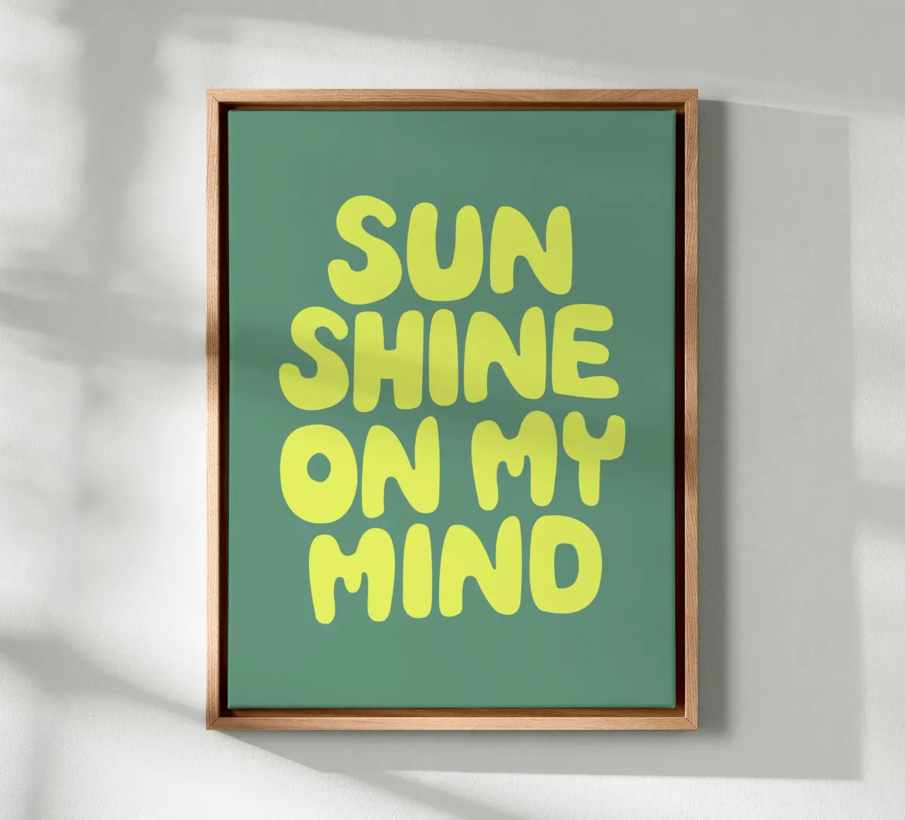 Sun Shine on My Mind Happy Optimistic Typography in Yellow canvas by THE MOTIVATED TYPE