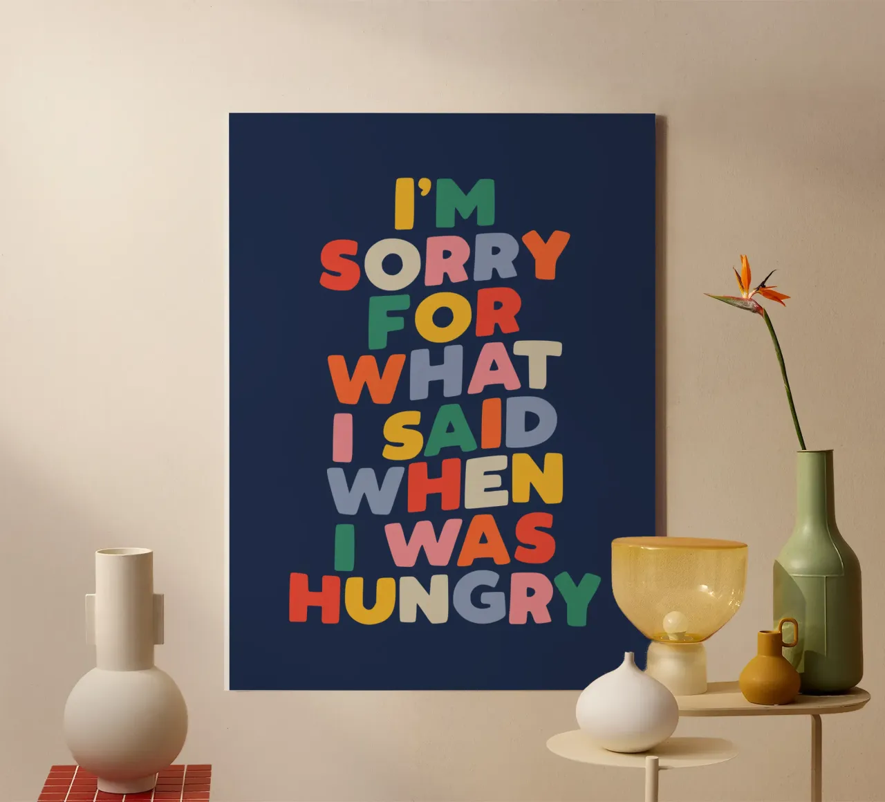 I'm Sorry for What I Said When I Was Hungry Funny Typography canvas with Floater frame by THE MOTIVATED TYPE