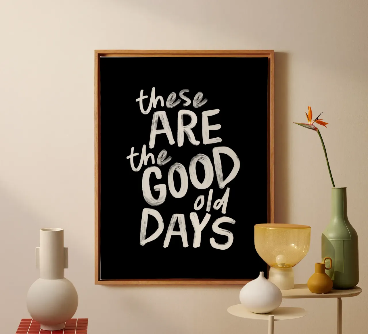 These Are the Good Old Days Optimistic Typography Print canvas by THE MOTIVATED TYPE