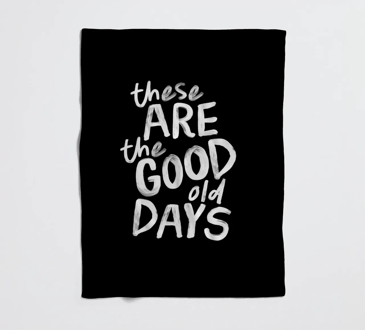 These Are the Good Old Days Optimistic Typography Print fleece blanket by THE MOTIVATED TYPE