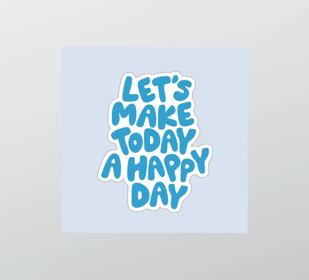 Let's Make Today a Happy Day Optimistic Typography Print sticker by THE MOTIVATED TYPE
