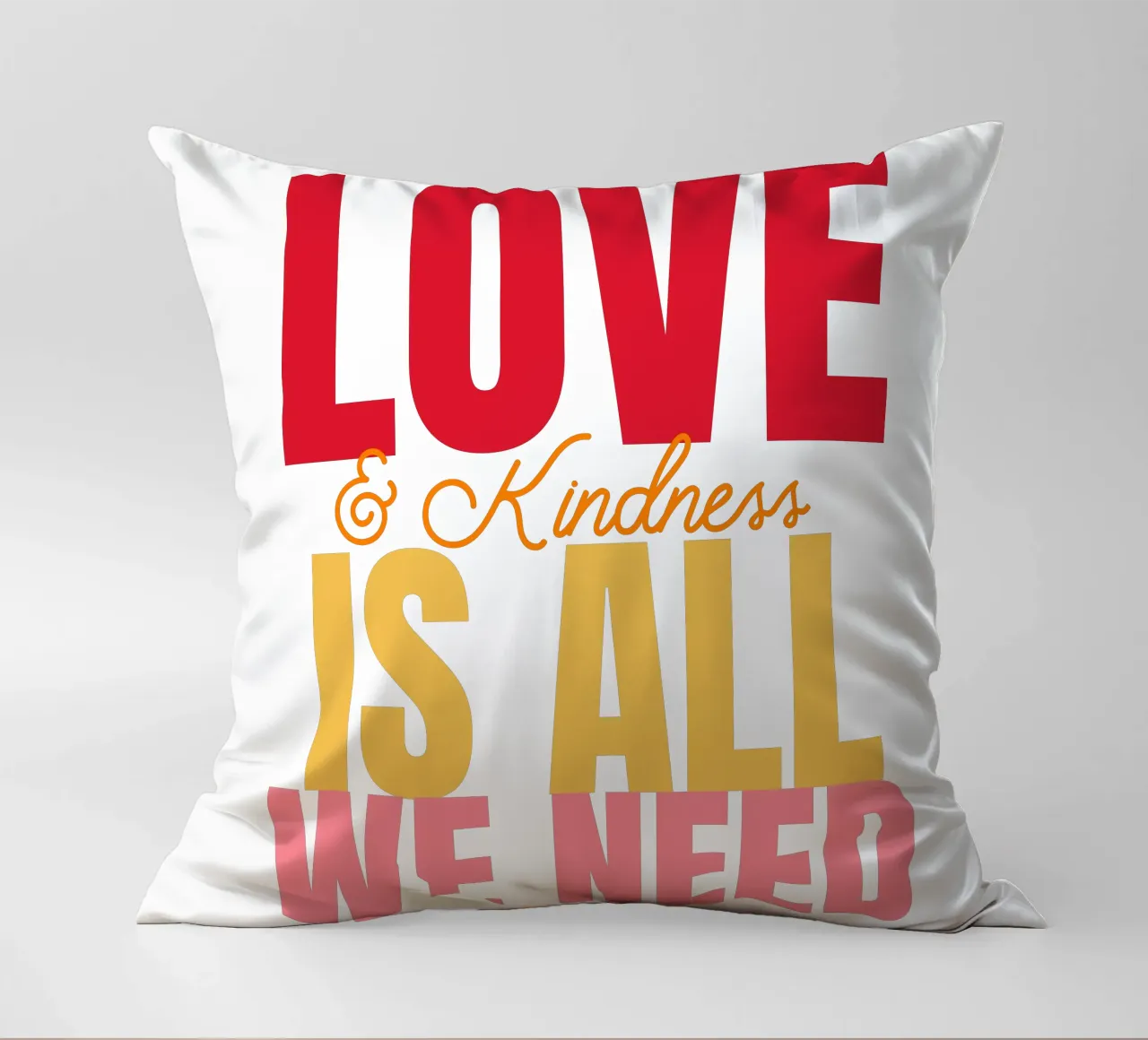 Love & Kindness is all we need cuscino da Happy 😃 Art 🎨 by Christine Schnoell
