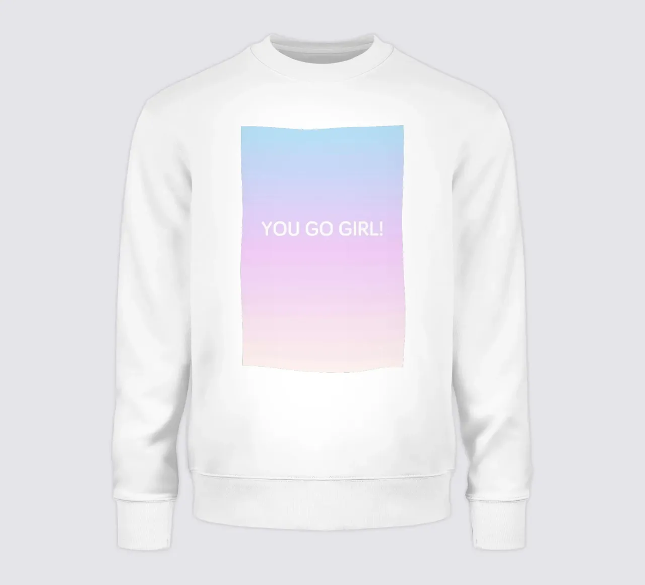 You Go Girl sweatshirt by Oh Darling