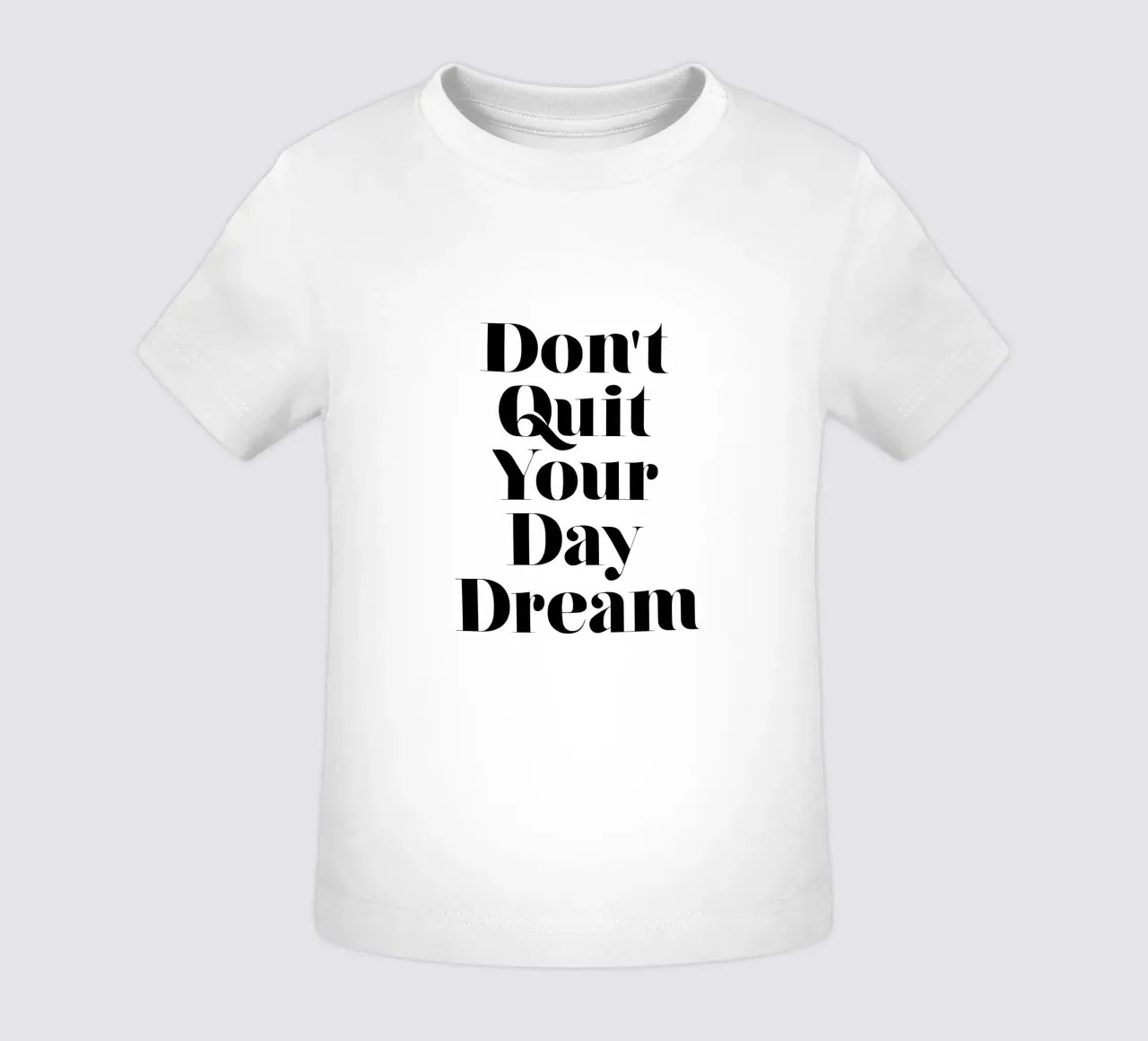 Don't Quit Your Daydream Design tipografico in caratteri neri maglietta neonato da THE MOTIVATED TYPE