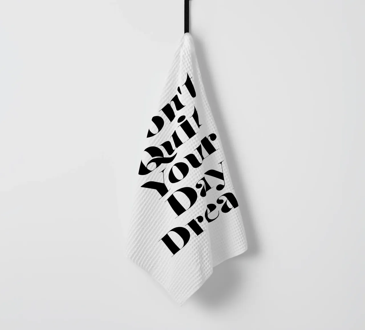Don't Quit Your Daydream Design tipografico in caratteri neri canovaccio da cucina da THE MOTIVATED TYPE