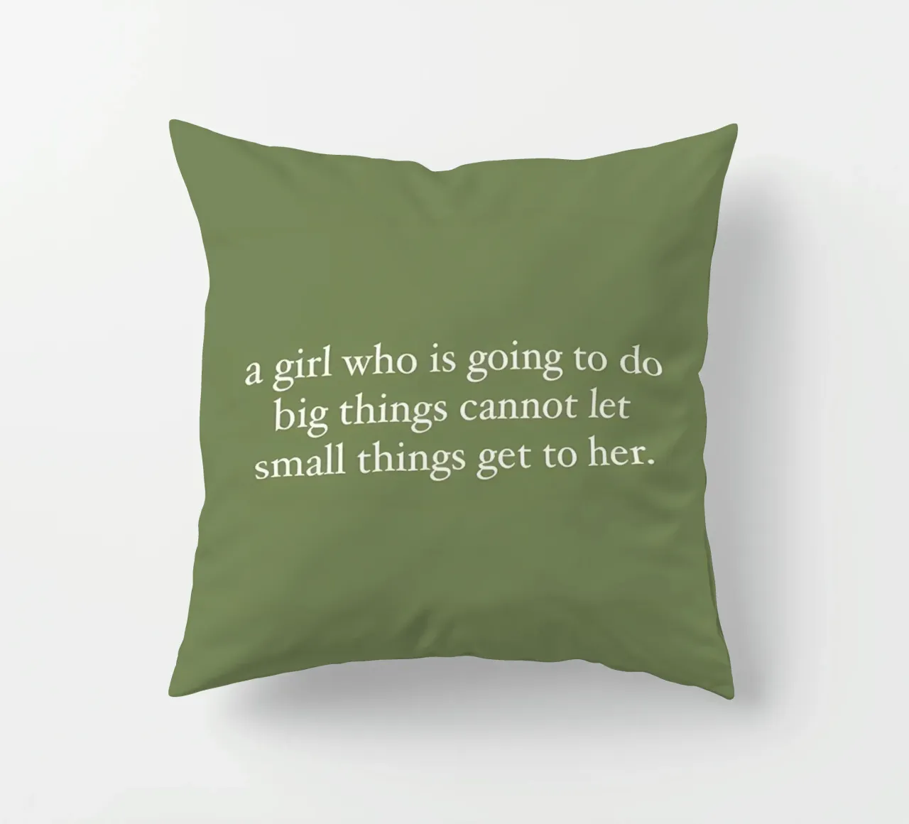 a girl who is goinng to do big things cannot let small get t decorative cushion by bonglantrungmuoi