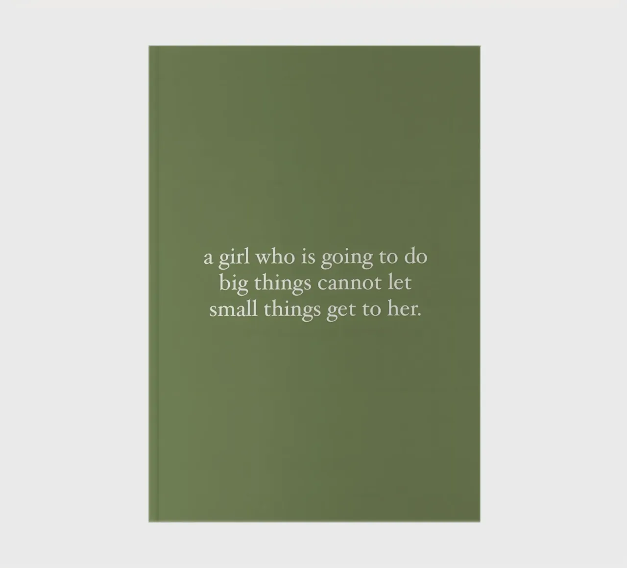 a girl who is goinng to do big things cannot let small get t notebook by bonglantrungmuoi