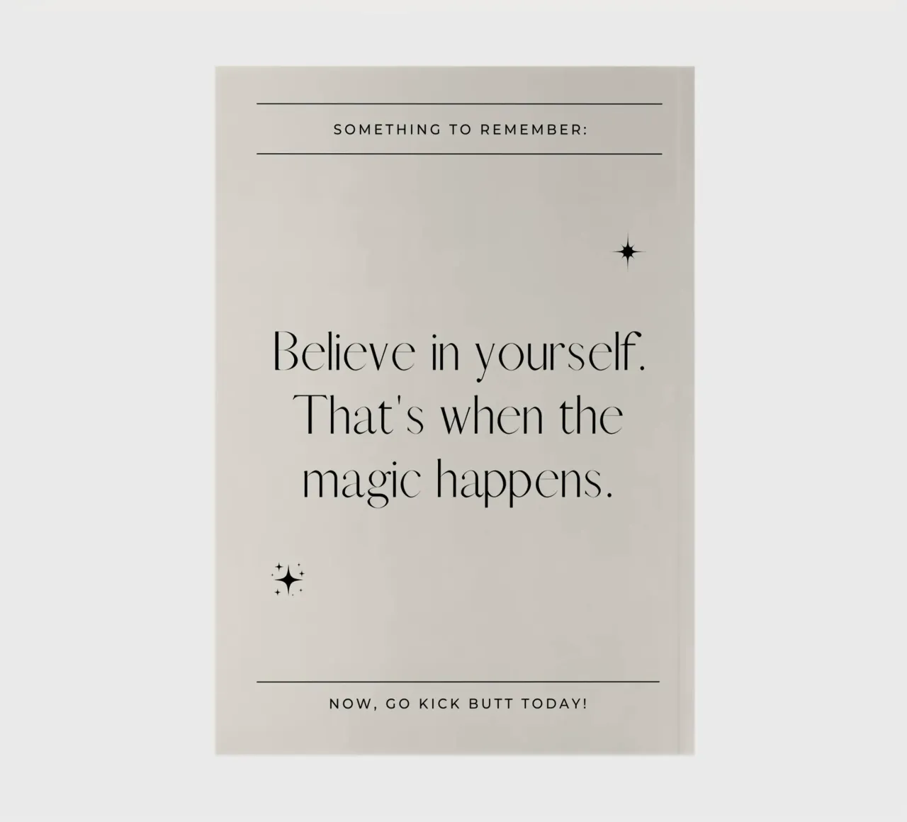 Believe in yourself. That's when the magic happens notebook by mazzihanq