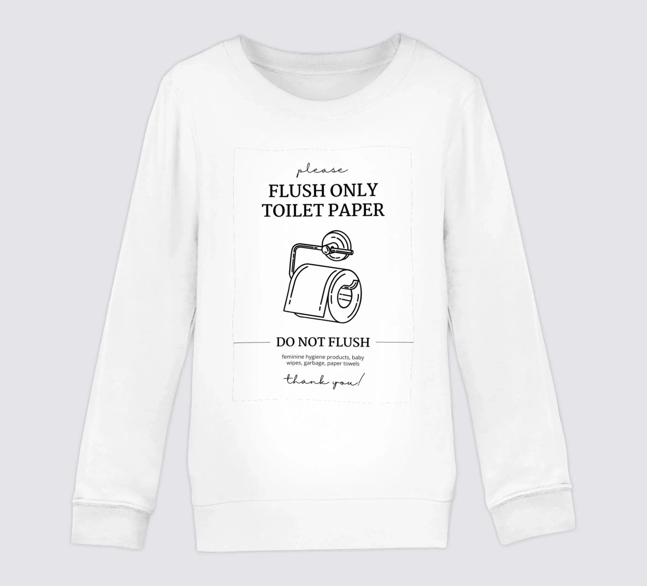 Flush Only Toilet Paper kids sweatshirt by mazzihanq