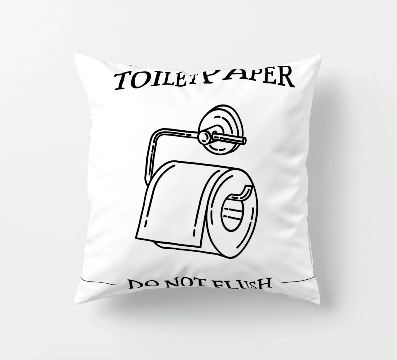 Flush Only Toilet Paper decorative cushion by mazzihanq