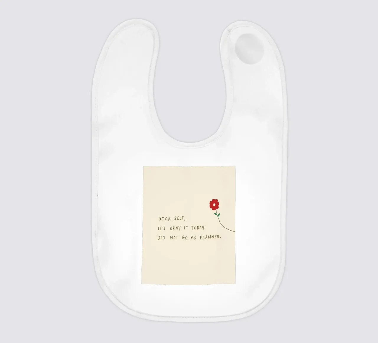 dear self its okay if today did not go as planned baby bib by bonglantrungmuoi