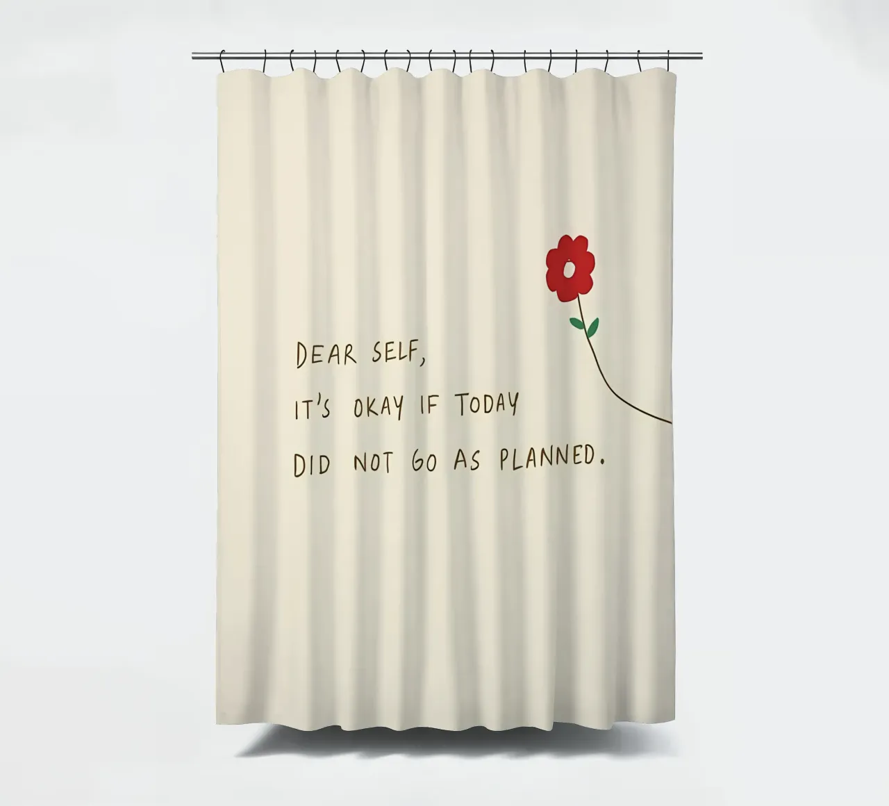 dear self its okay if today did not go as planned shower curtain by bonglantrungmuoi