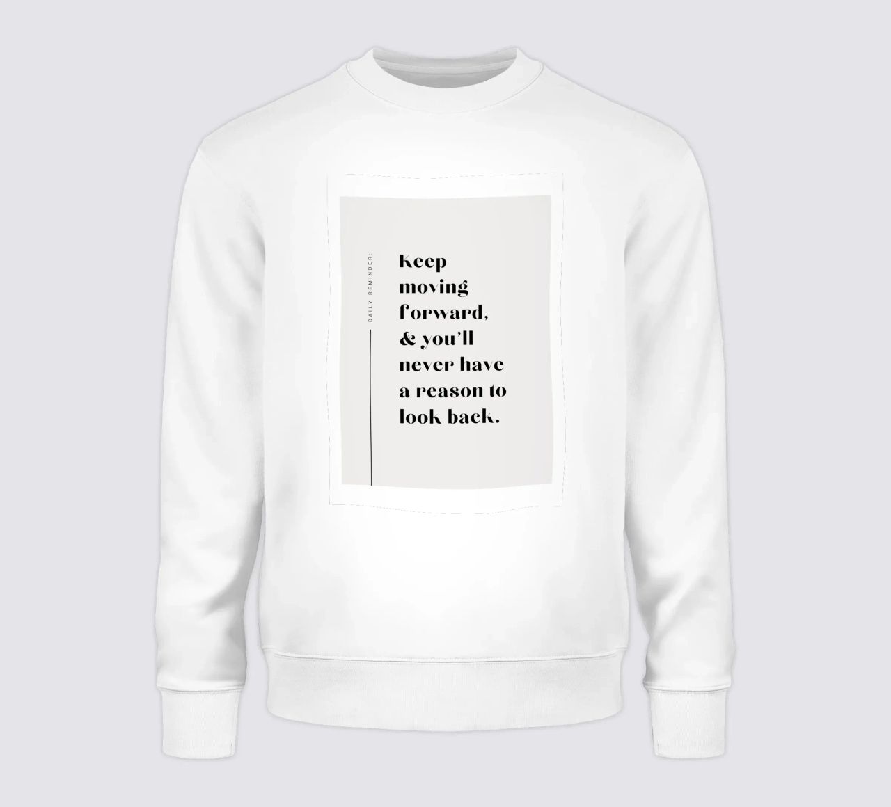 Continuez à aller de l'avant et vous n'aurez plus jamais de raison de regarder en arrière. sweat de mazzihanq