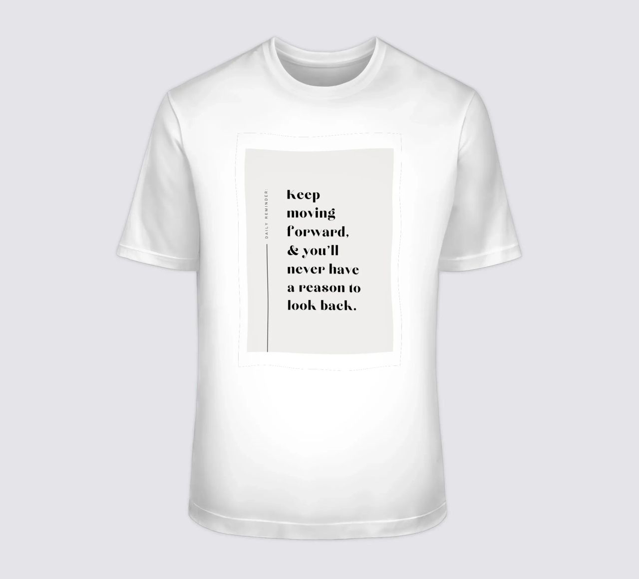 Continuez à aller de l'avant et vous n'aurez plus jamais de raison de regarder en arrière. t-shirt de mazzihanq