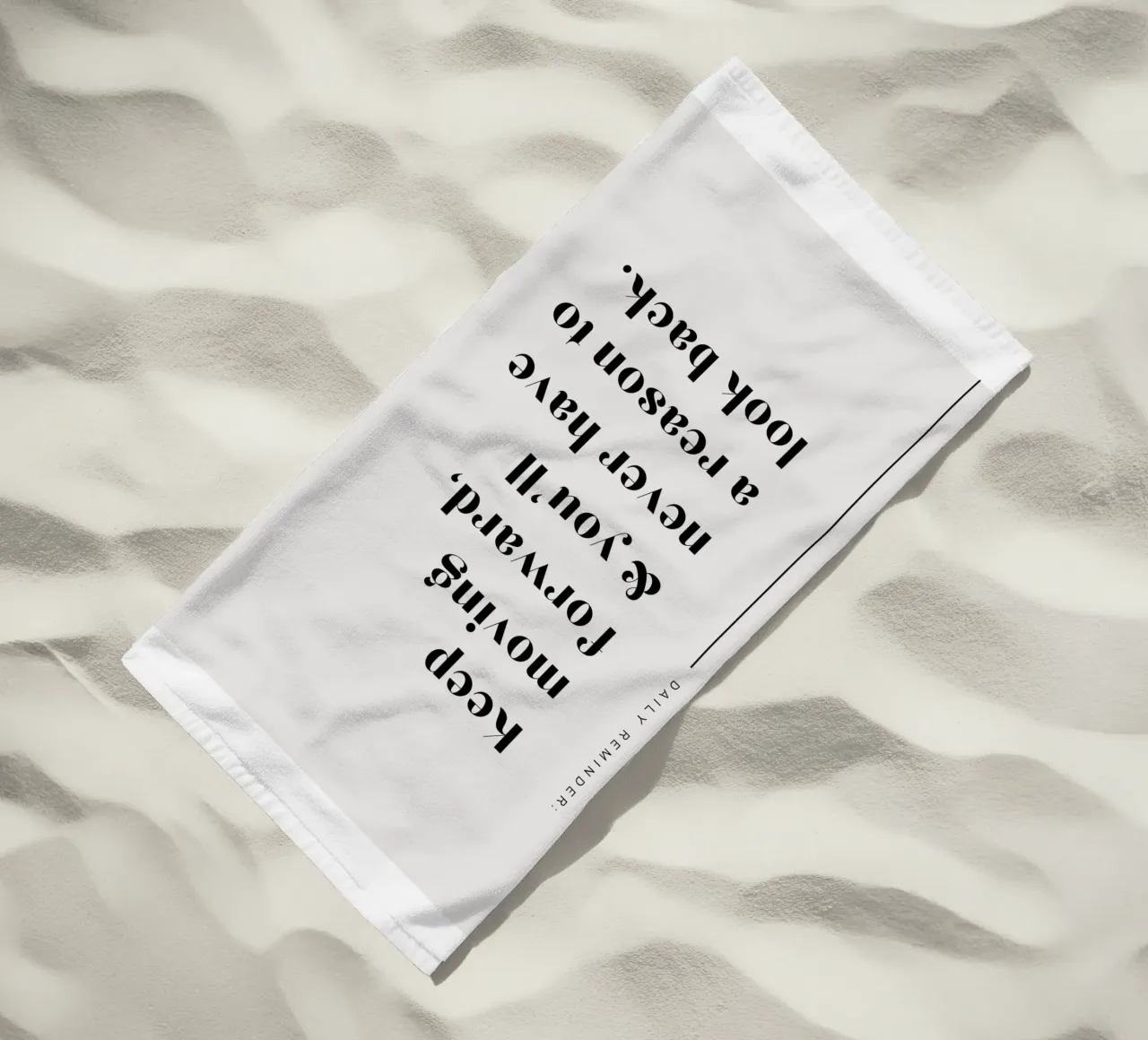 Keep moving forward, & you'll never have a reason to look ba beach towel by mazzihanq