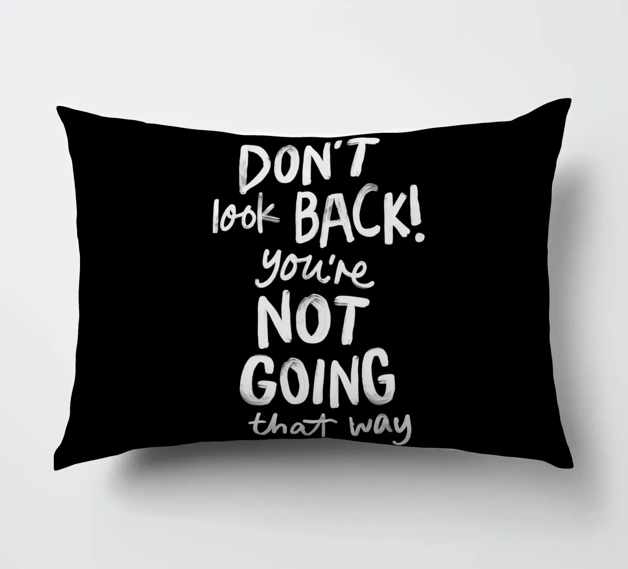 Don't Look Back You're Not Going That Way Inspiring Quote decorative cushion by THE MOTIVATED TYPE