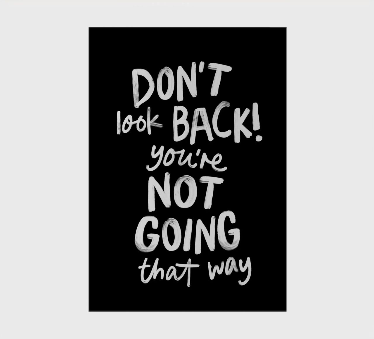 Don't Look Back You're Not Going That Way Inspiring Quote notebook by THE MOTIVATED TYPE